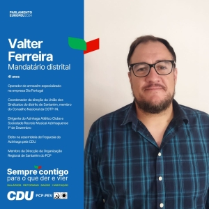 Valter Ferreira é o mandatário distrital de Santarém da lista da CDU ao Parlamento Europeu