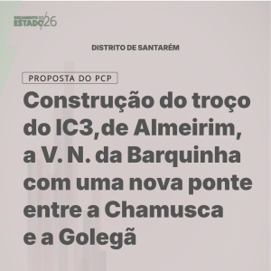 Construção do troço do IC3, ligando a A13 no concelho de Almeirim, à A23 em Vila Nova da Barquinha